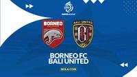 Link Live Streaming BRI Super League: Borneo FC Vs Bali United